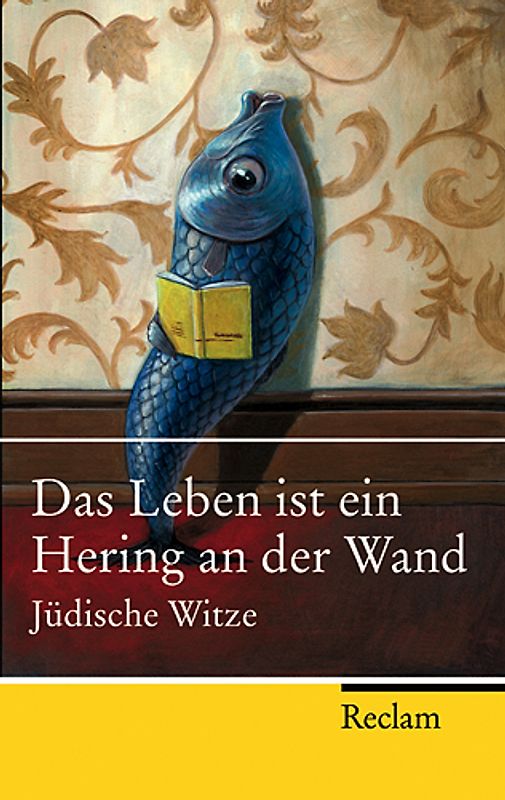 Das Leben ist ein Hering an der Wand