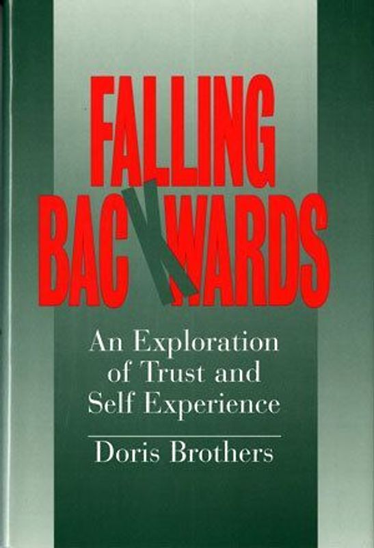Falling Backwards: An Exploration of Trust and Self-Experience