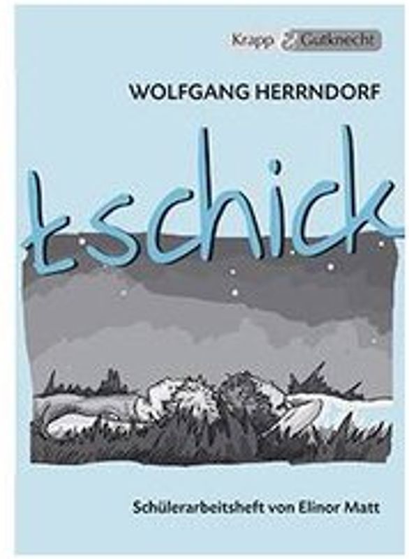 tschick - Wolfgang Herrndorf. Interpretationshilfe, Arbeitsheft, Lernmittel, Schülerheft