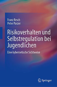 Risikoverhalten und Selbstregulation bei Jugendlichen