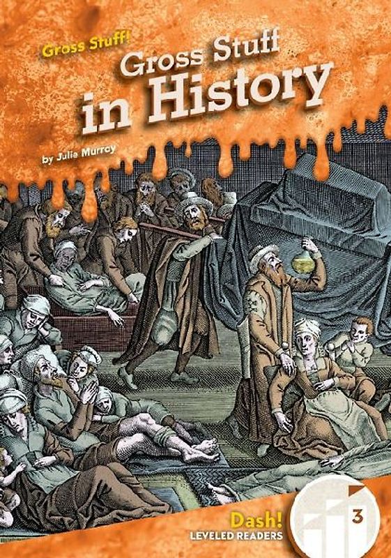 Gross Stuff in History