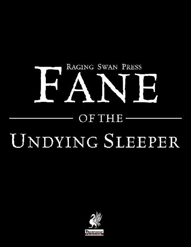 Raging Swan's Fane of the Undying Sleeper