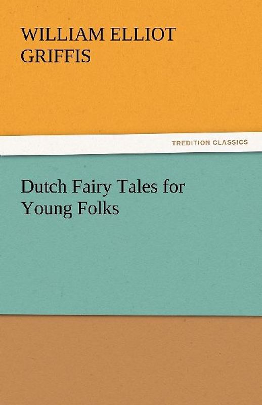 Dutch Fairy Tales for Young Folks