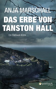 Das Erbe von Tanston Hall. Ein Cornwall-Krimi