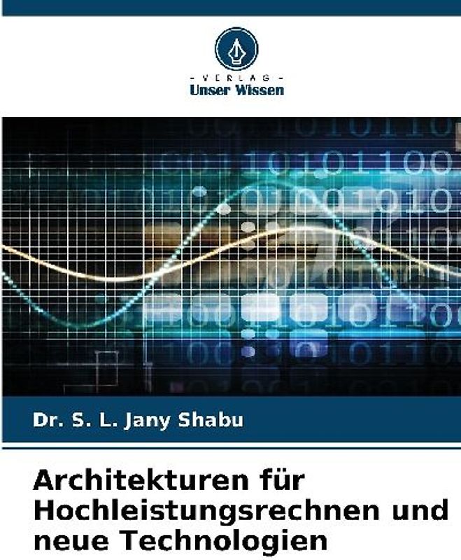 Architekturen für Hochleistungsrechnen und neue Technologien