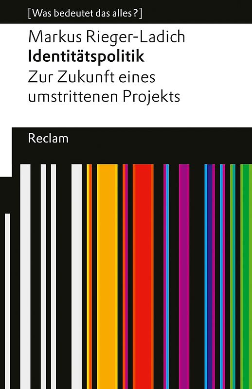 Identitätspolitik. Zur Zukunft eines umstrittenen Projekts