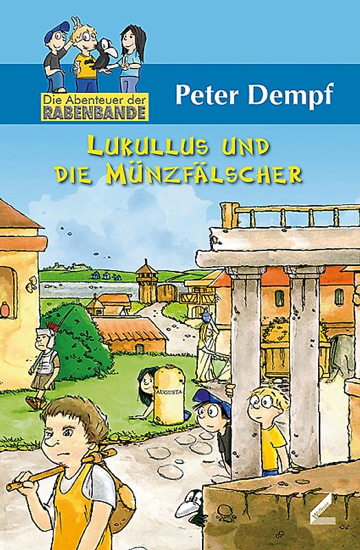 Lukullus und die Münzfälscher - Die Abenteuer der Rabenbande
