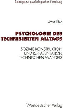 Psychologie des technisierten Alltags
