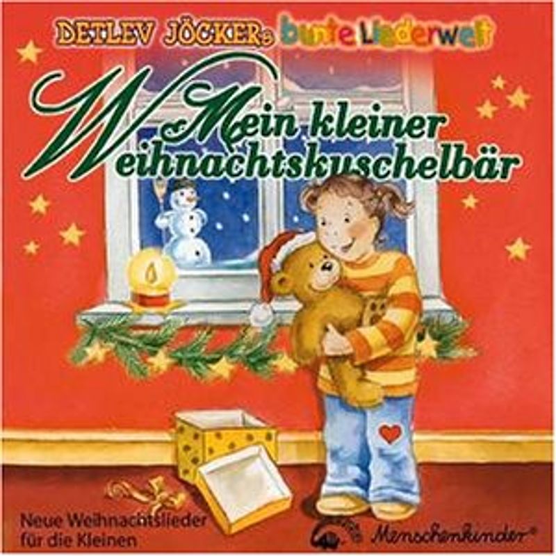 Mein kleiner Weihnachtskuschelbär. CD: Neue Weihnachtslieder für die Kleinen
