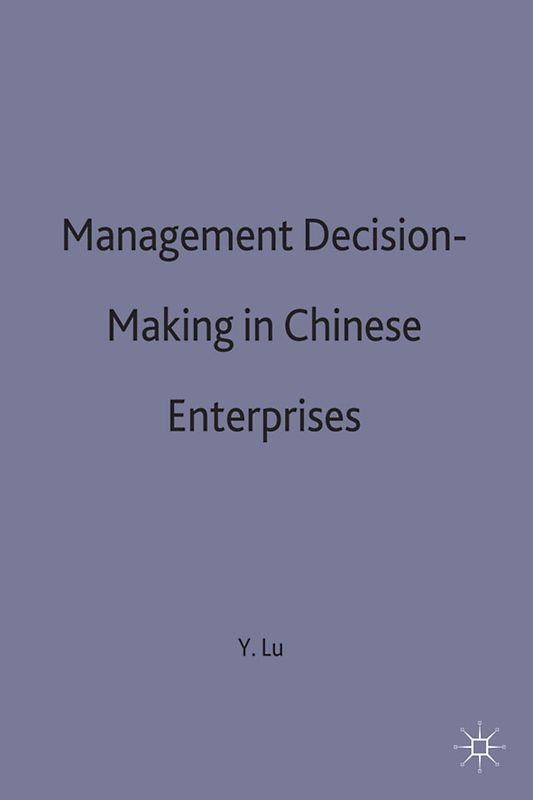 Management Decision-Making in Chinese Enterprises