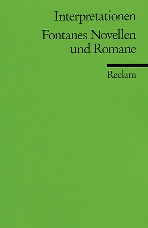Interpretationen: Fontanes Novellen und Romane