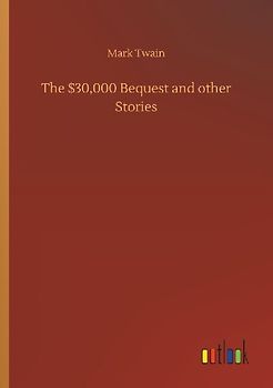 The $30,000 Bequest and other Stories