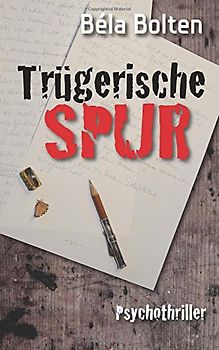 Trügerische Spur - Bolten, Béla