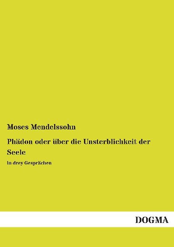 Phädon oder über die Unsterblichkeit der Seele