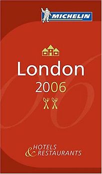London 2006, Michelin Hotels & Restaurants
