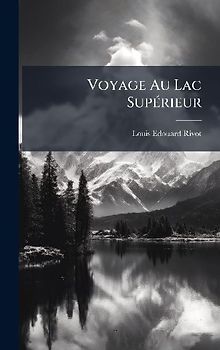 Voyage Au Lac SupÃ(c)rieur