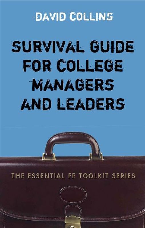 Survival Guide for College Managers and Leaders