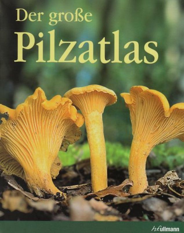 Der große Pilz Atlas
