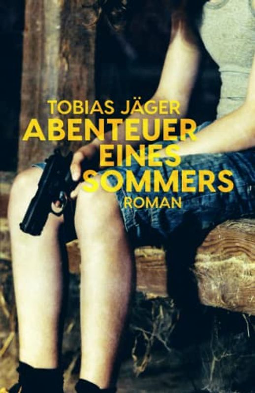 Abenteuer eines Sommers: Roman