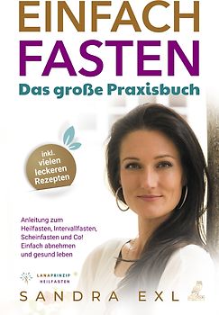 Einfach Fasten - Das große Praxisbuch