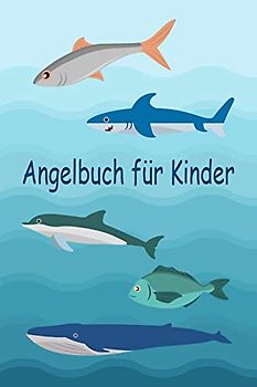 Angelbuch für Kinder: Tolles Angeltagebuch zum selber Ausfüllen | Perfekt für junge Fischer und Angelbegeisterte | Tolle Geschenkidee