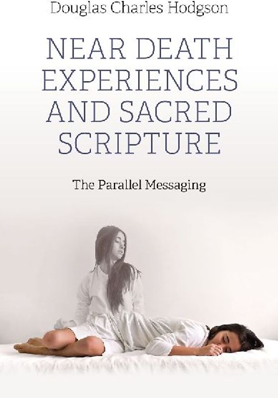 Near Death Experiences and Sacred Scripture