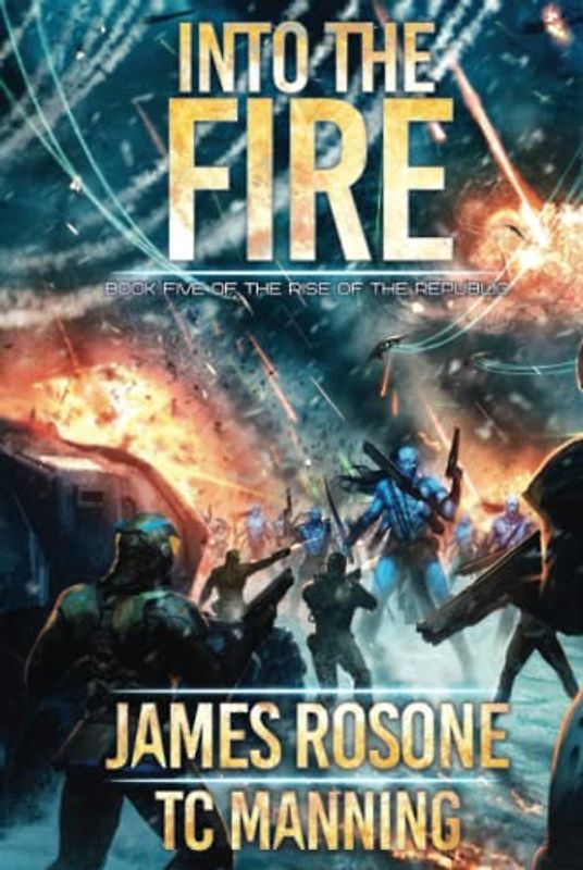 Into the Fire (Rise of the Republic, Band 5)