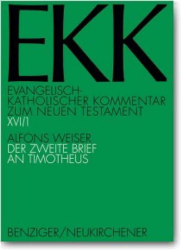 Evangelisch-Katholischer Kommentar zum Neuen Testament (EKK) / Der zweite Brief an Timotheus