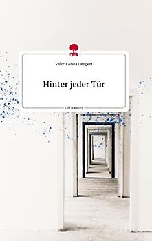Hinter jeder Tür. Life is a Story - story.one