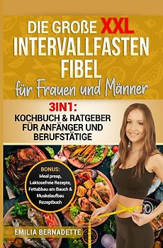 Die große XXL Intervallfasten Fibel für Frauen und Männer