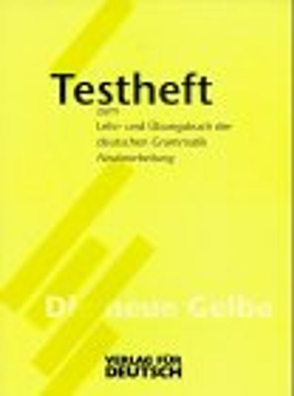 Lehr- und Übungsbuch der Deutschen Grammatik - Neubearbeitung. Testheft