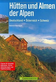 Hütten und Almen der Alpen