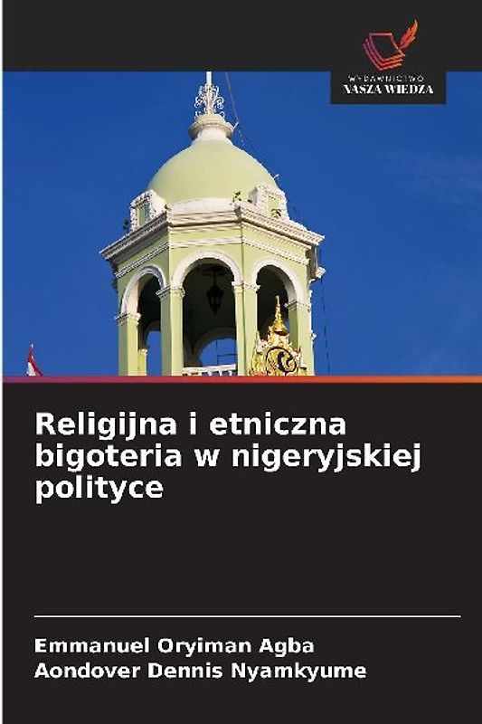 Religijna i etniczna bigoteria w nigeryjskiej polityce