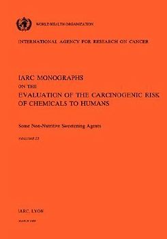 Vol 22 IARC Monographs: Some Non-Nutritive Sweetening Agents