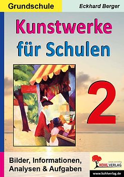 Kunstwerke für Schulen / Band 2 (Grundschule)