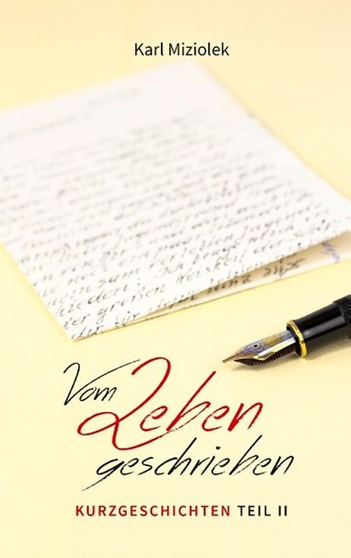 Vom Leben geschrieben - Kurzgeschichten Teil II