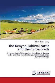 The Kenyan Sahiwal cattle and their crossbreds