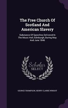 The Free Church Of Scotland And American Slavery