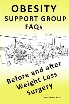 OBESITY SUPPORT GROUP FAQs: BEFORE AND AFTER WEIGHT LOSS SURGERY