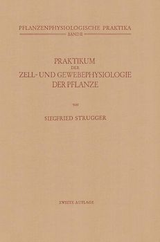 Praktikum der Zell- und Gewebephysiologie der Pflanze
