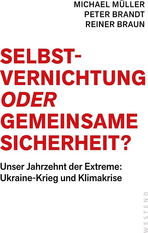 Selbstvernichtung oder Gemeinsame Sicherheit