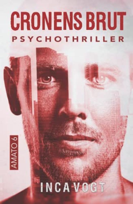 Cronens Brut: Psychothriller (Amato, Band 6)