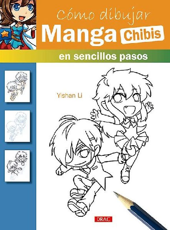 Cómo dibujar manga : chibis : en sencillos pasos
