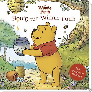 Disney Winnie Puuh: Honig für Winnie Puuh - Mein allerliebstes Fühlbuch
