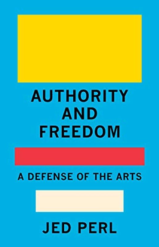 Authority and Freedom: A Defense of the Arts