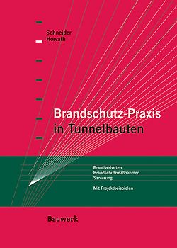 Brandschutz-Praxis in Tunnelbauten