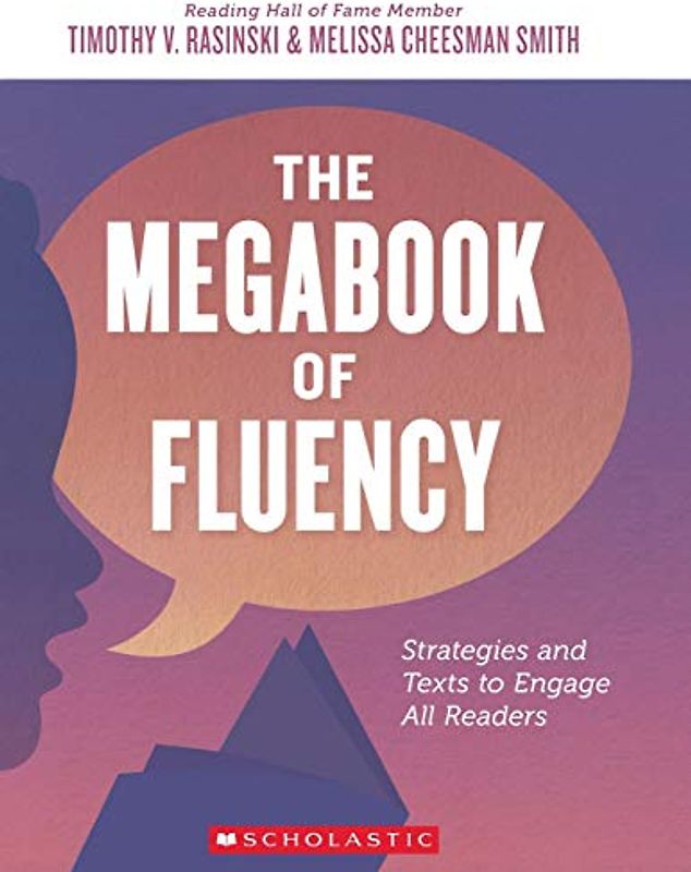 The Megabook of Fluency: Strategies and Texts to Engage All Readers (Scholastic Professional)