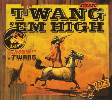 The Twang - Twang 'Em High