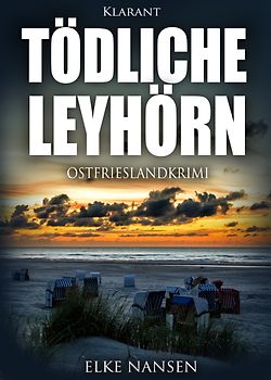 Tödliche Leyhörn. Ostfrieslandkrimi