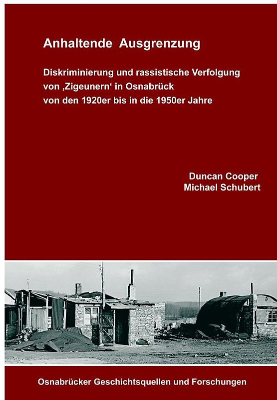 Anhaltende Ausgrenzung. Diskriminierung und rassistische Verfolgung von ‚Zigeunern‘ in Osnabrück von den 1920er bis in die 1950er Jahre